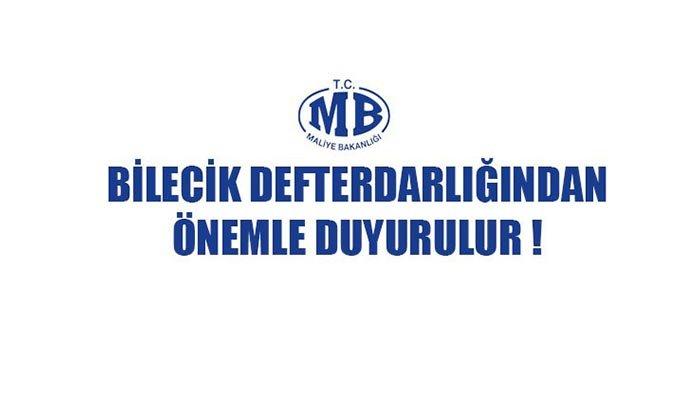 BİLECİK DEFTERDARLIĞINDAN ÖNEMLİ DUYURU !