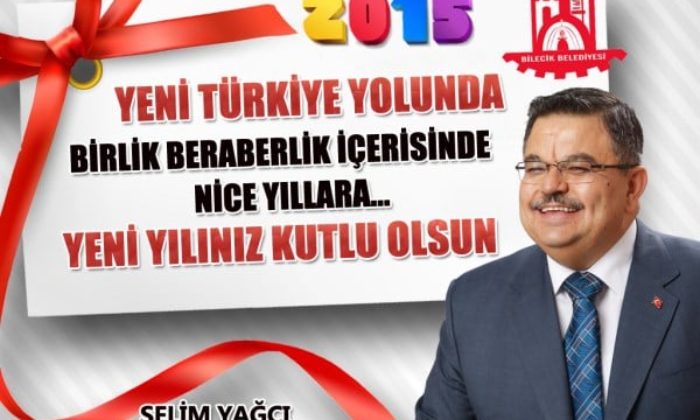 BİLECİK BELEDİYE BAŞKANI SELİM YAĞCI YENİ YIL MESAJI