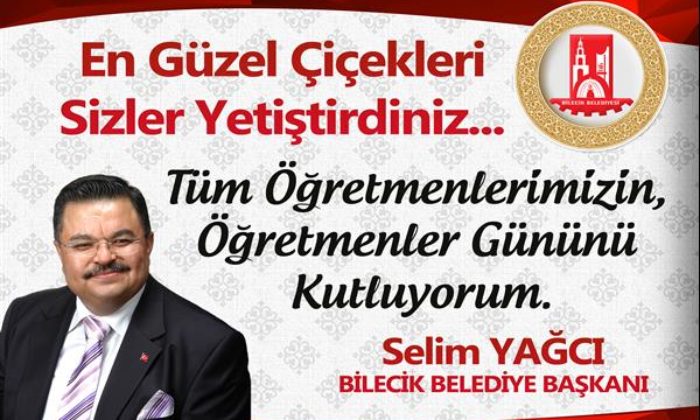 BELEDİYE BAŞKANI SELİM YAĞCI’NIN ÖĞRETMENLER GÜNÜ MESAJI