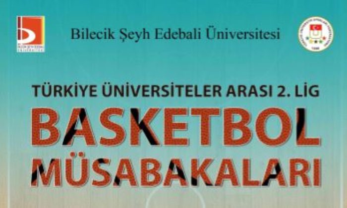 ÜNİVERSİTELER ARASI 2. LİG BASKETBOL MÜSABAKALARI BİLECİK’TE