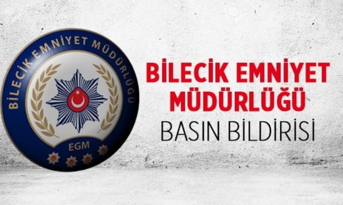 Bilecik Emniyet Müdürlüğü Basın Bildirisi