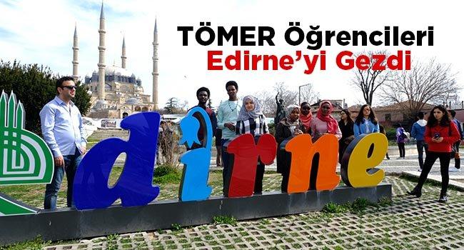 TOMER ogrencileri Edirneyi gezdi