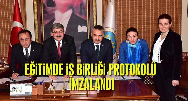 EĞİTİMDE İŞ BİRLİĞİ PROTOKOLÜ İMZALANDI