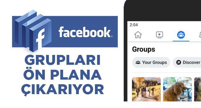 facebook gruplari on plana çıkariyor facebook gruplari on plana çıkariyor