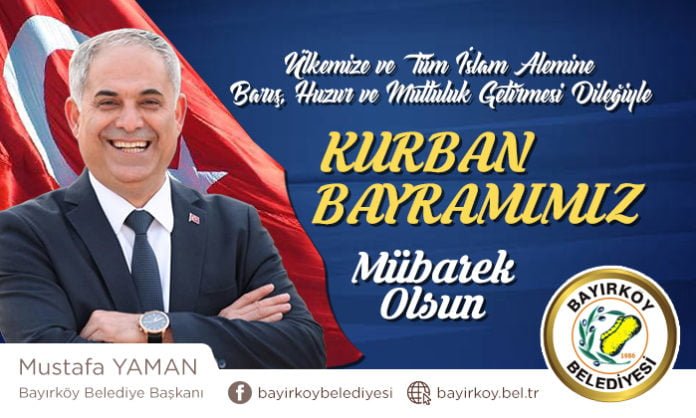 Bayırköy Belediye Başkanı Mustafa Yaman'ın Kurban Bayramı Kutlama Mesajı Bayırköy Belediye Başkanı Mustafa Yaman'ın Kurban Bayramı Kutlama Mesajı