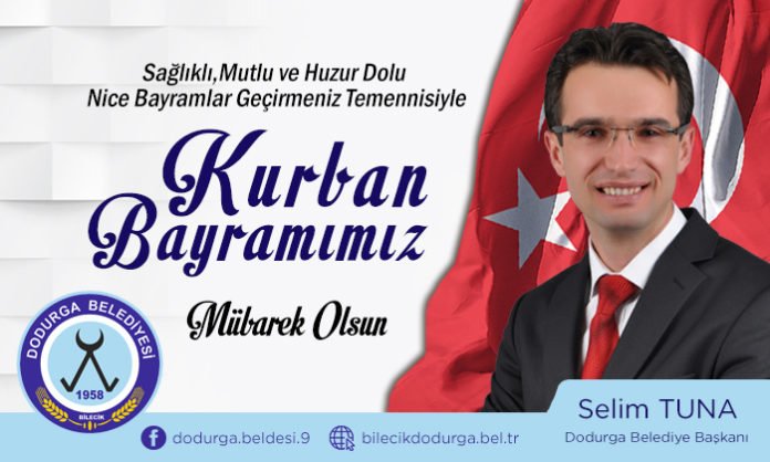 Dodurga Belediye Başkanı Selim Tuna'nın Kurban Bayramı Kutlama Mesajı Dodurga Belediye Başkanı Selim Tuna'nın Kurban Bayramı Kutlama Mesajı