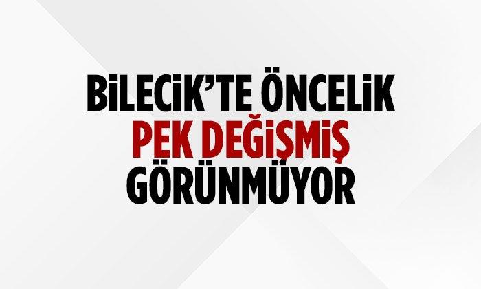 Bilecik’te Öncelik Pek Değişmiş Görünmüyor