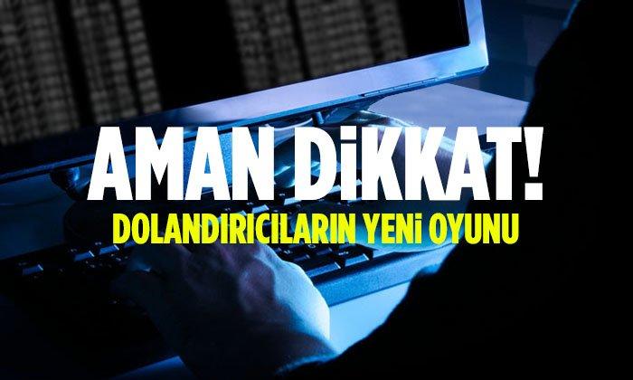 Dolandırıcıların Yeni Oyunu