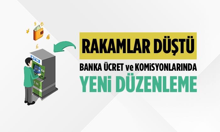 Banka Ücret ve Komisyonlarında Yeni Düzenleme