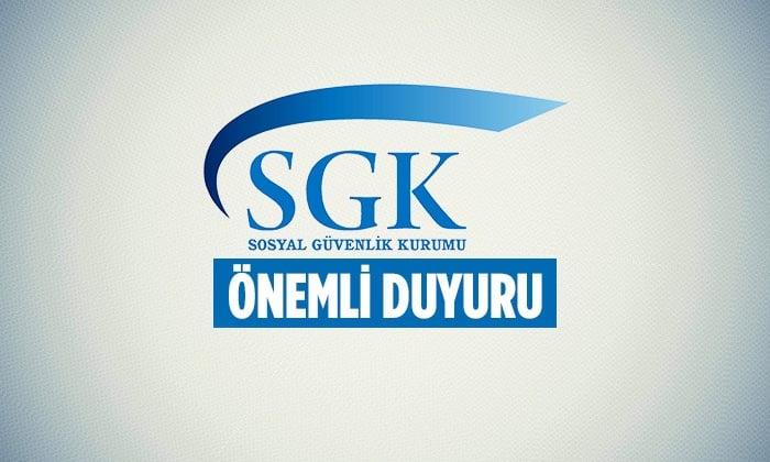 SGK’dan Önemli Duyuru