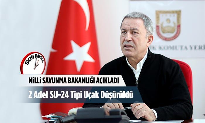 2 Adet SU-24 Tipi Uçak Düşürüldü