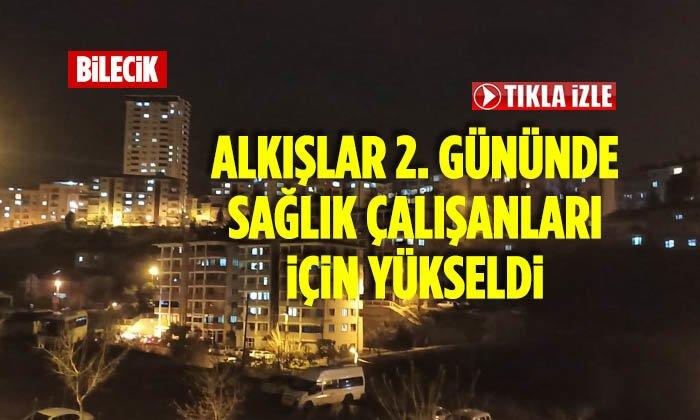 Bilecik’te Alkışlar 2. Gününde Sağlık Çalışanları İçin Yükseldi