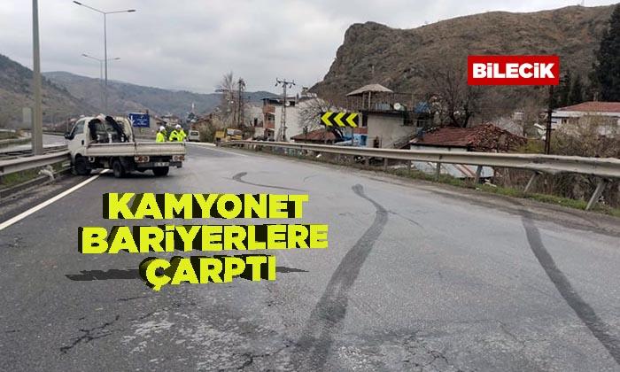 Bilecik’te Kamyonet Bariyerlere Çarptı