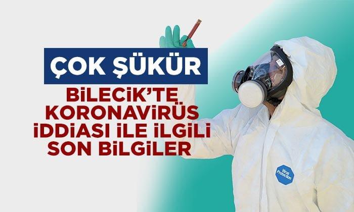 Bilecik’te Koronavirüs İddiası İle İlgili Son Bilgiler Ulaştı