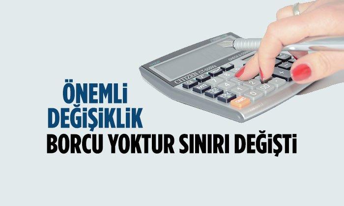 Borcu Yoktur’un Alt Sınırı Değişti