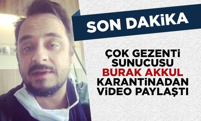 Çok Gezenti Programı Sunucusu Burak Akkul Karantinadan Video Paylaştı