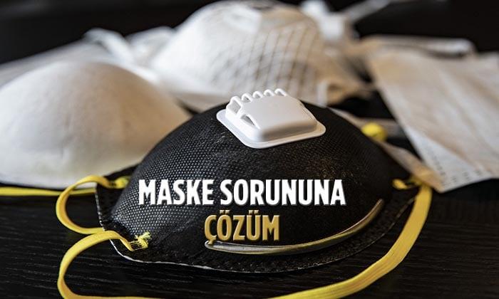 Maske Sıkıntısına Çözüm
