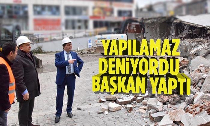 Yapılamaz Deniyordu Başkan Şahin Yaptı