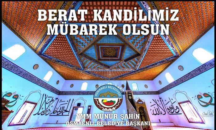 Osmaneli Belediye Başkanı Münür Şahin’in Berat Kandili Mesajı