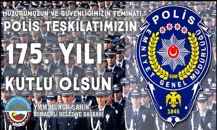 Osmaneli Belediye Başkanı Münür Şahin, Polis Teşkilatının 175. Yılı Kutlama Mesajı