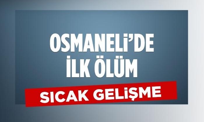 Osmaneli’de Koronadan İlk Ölüm