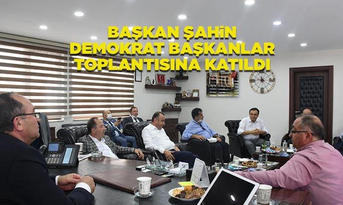 Başkan Şahin Demokrat Başkanlar Toplantısına Katıldı