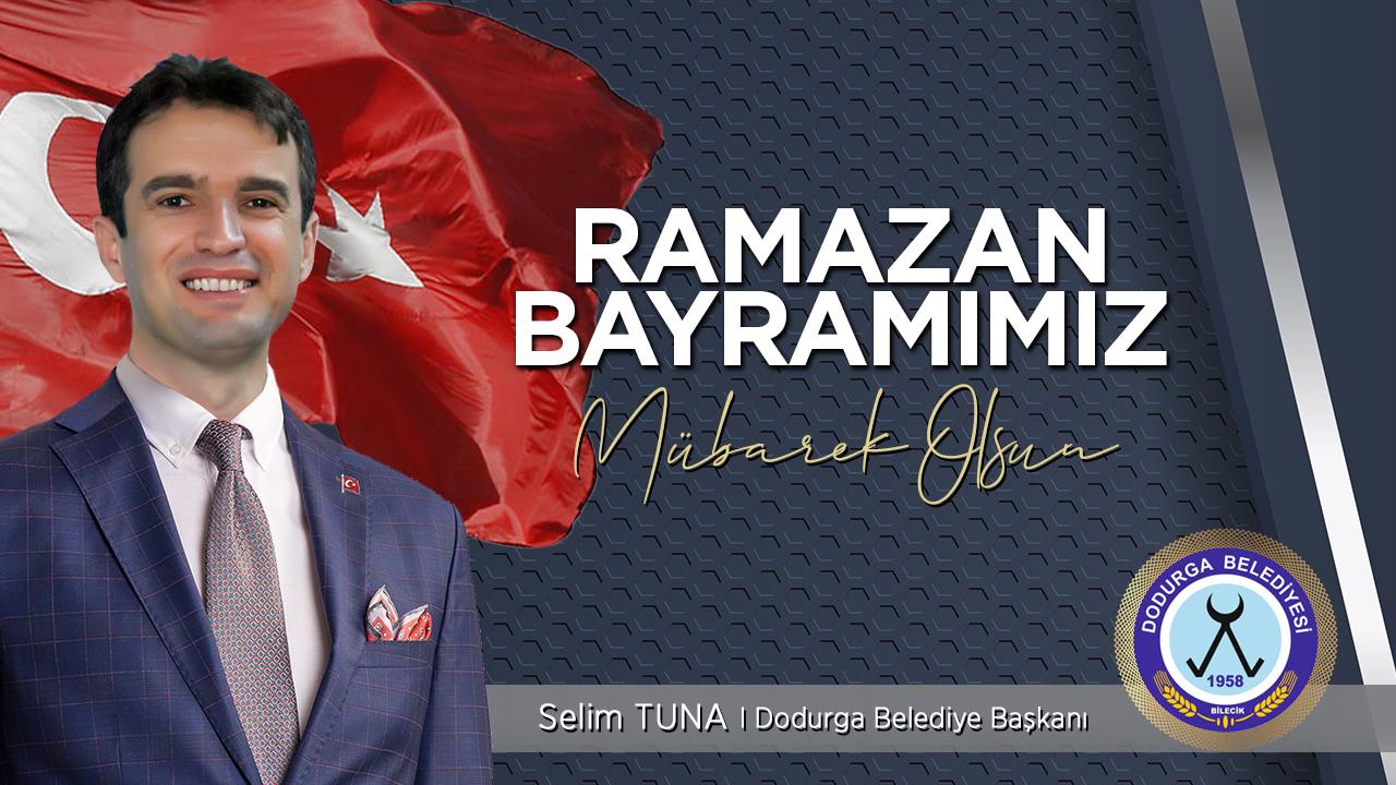 Dodurga Belediye Başkanı Tuna’nın Ramazan Bayramı Kutlama Mesajı