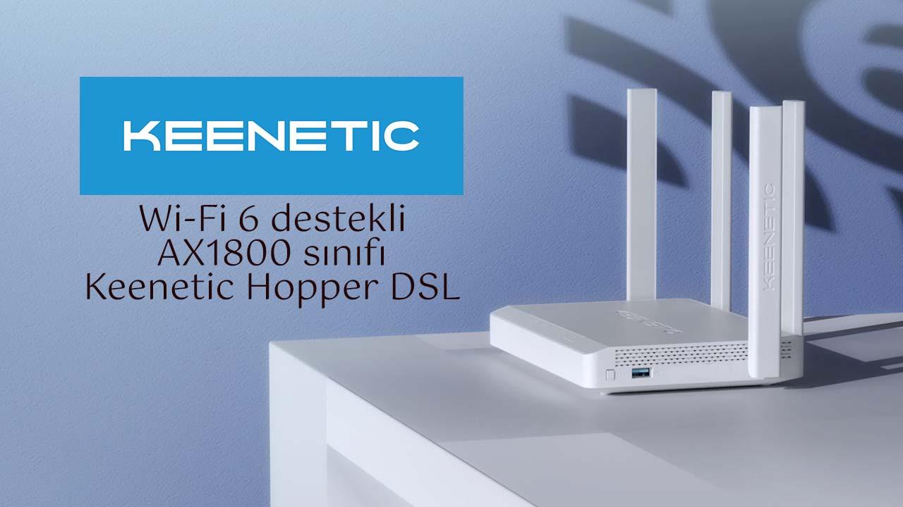 Wi-Fi 6 destekli AX1800 sınıfı Keenetic Hopper DSL - Bilecik Haber