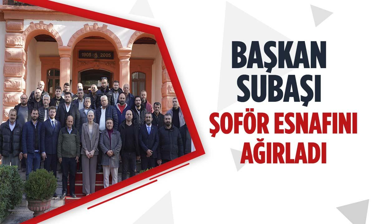 Başkan Şoför Esnafını Ağırladı