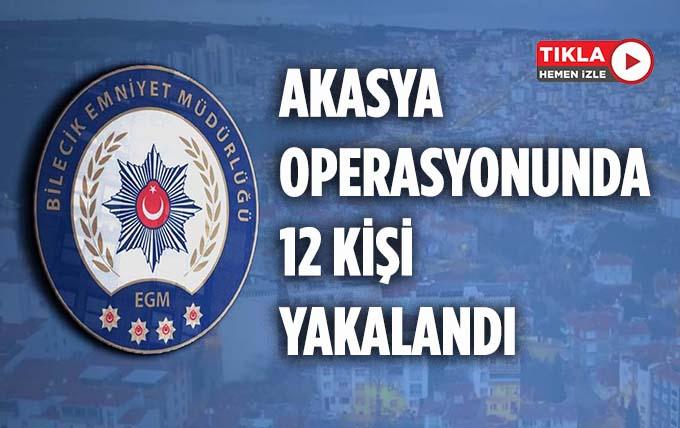 Bilecik Emniyet Müdürlüğünce Akasya Operasyonu Yapıldı