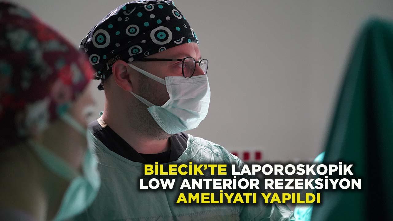 Bilecik’te Laparoskopik Rektum Kanseri Ameliyatı Yapıldı