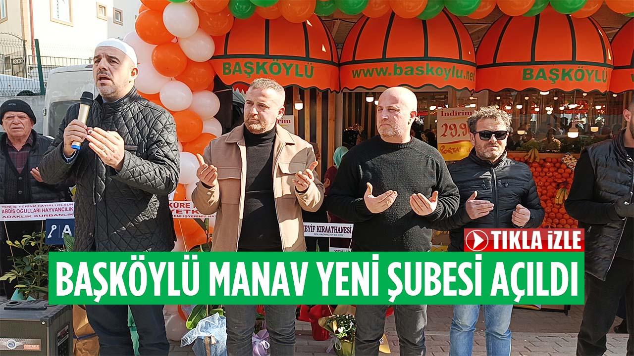Başköylü Manav Yeni Şubesi Açıldı