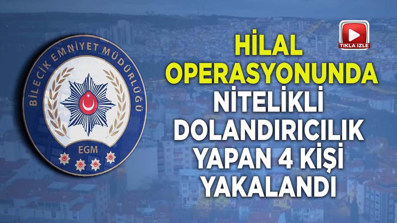 Hilal Operasyonunda 4 Kişi Yakalandı
