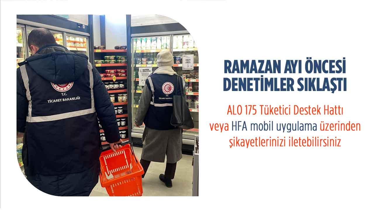 Ramazan Ayı Öncesi Denetimler Sıklaştı