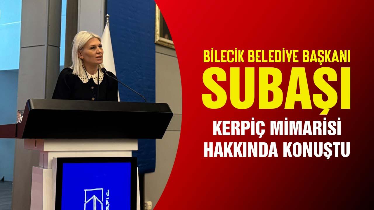 Başkan Subaşı Kerpiç Mimarisi Hakkında Konuştu