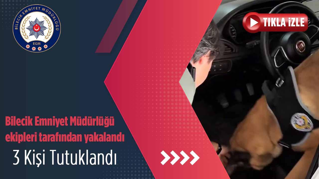 Bilecik Emniyet Müdürlüğü Ekipleri Tarafından Yakalandı