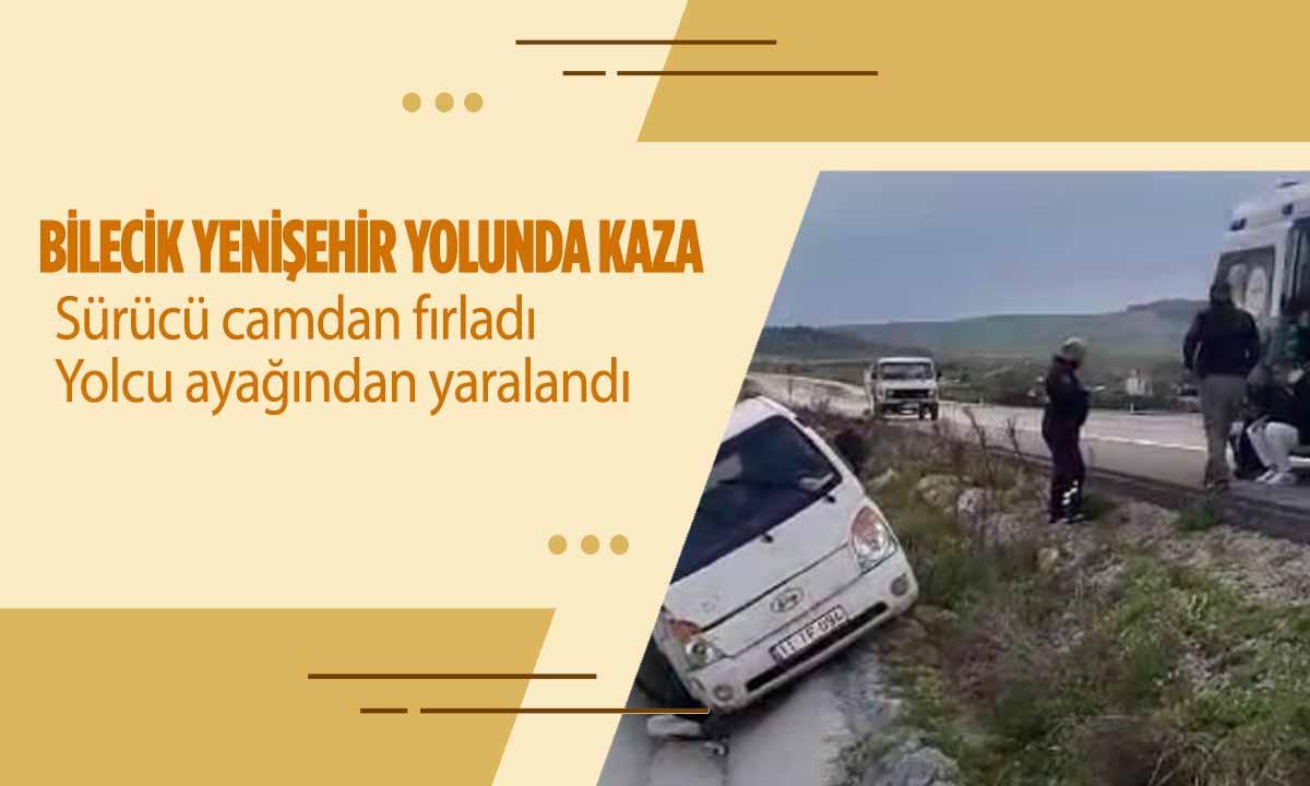 Bilecik’te Yoldan Çıkan Aracın Şoförü Camdan Fırladı