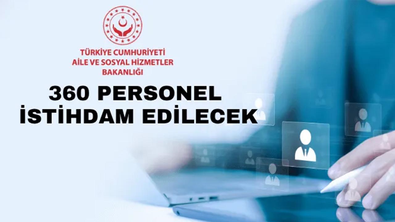360 Personel İstihdam Edilecek