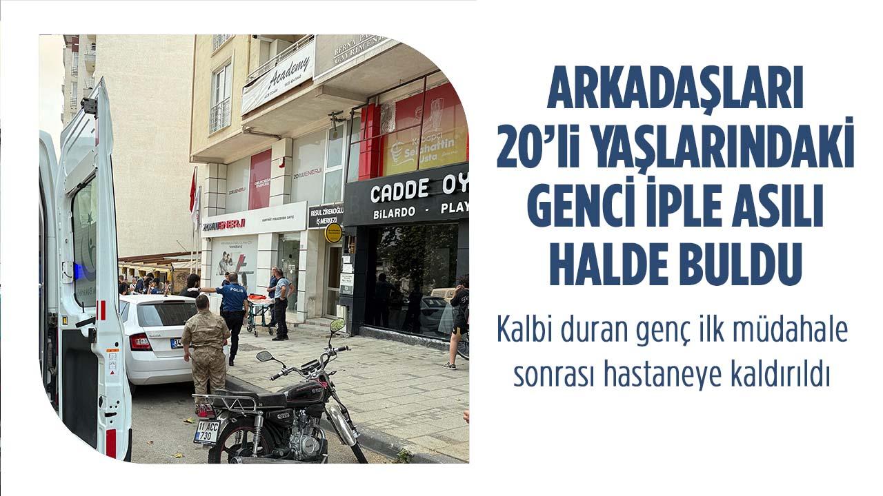 Arkadaşları 20’li Yaşlarındaki Genci Asılı Halde Buldu