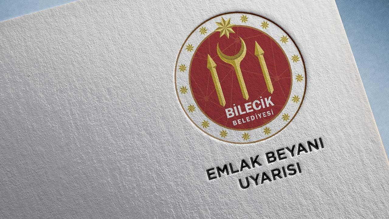 Bilecik Belediye Başkanlığından Emlak Beyanı Uyarısı