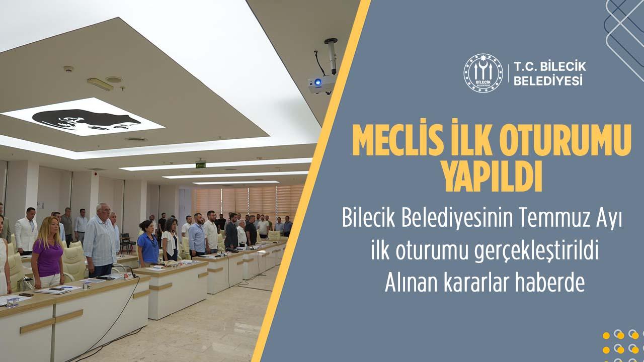 Bilecik Belediye Meclisinin Temmuz Ayı İlk Oturumu Yapıldı