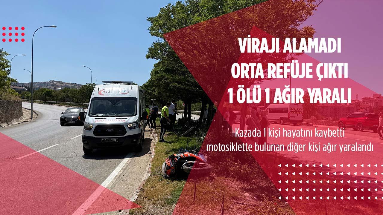 Bilecik’te Kaza 1 Ölü 1 Ağır Yaralı