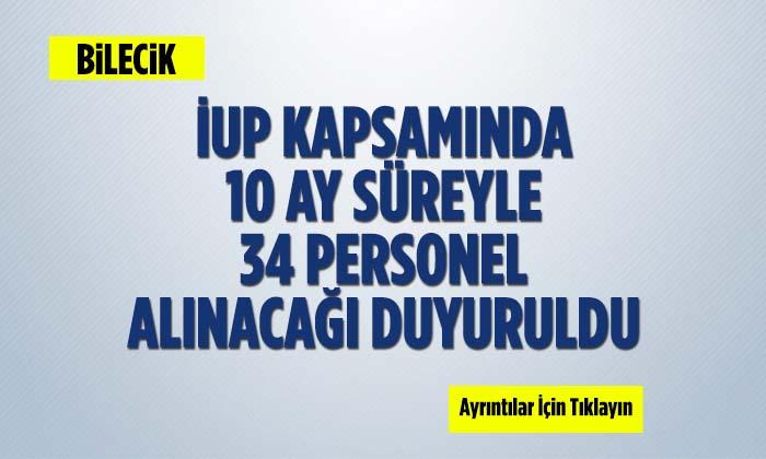 İUP Kapsamında 10 Ay Süreyle 34 Personel Alınacak