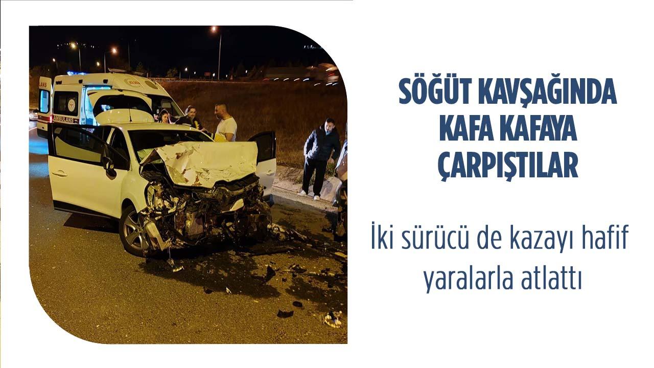 Söğüt Kavşağında 2 Araç Kafa Kafaya Çarpıştı