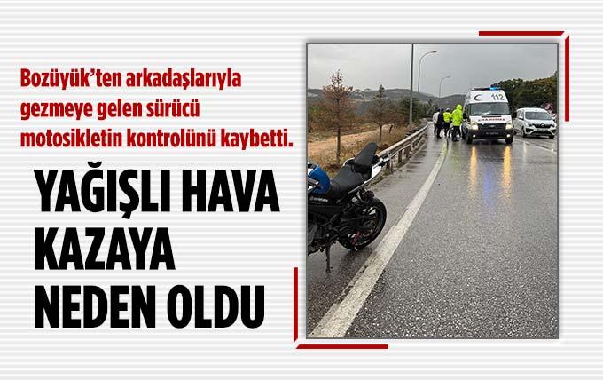 Yağışlı Hava Motosiklet Kazasına Neden Oldu