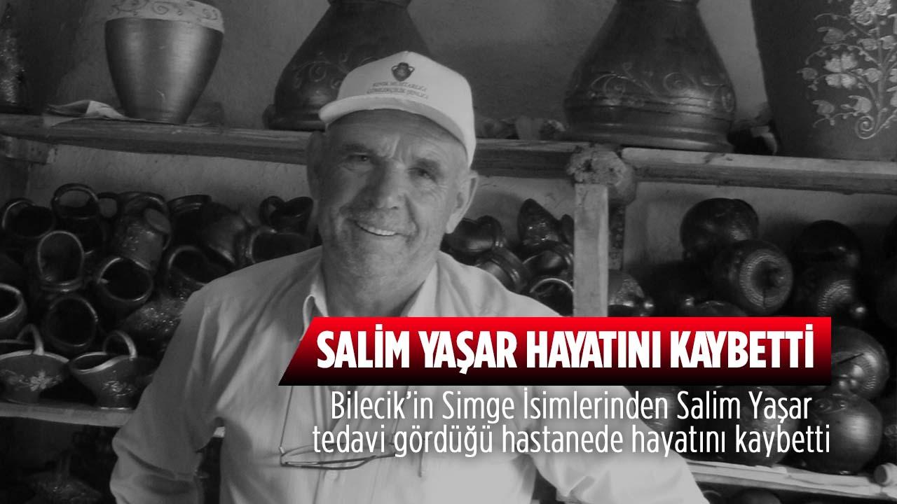 Bilecik’in Simge İsimlerinden Salim Yaşar Hayatını Kaybetti