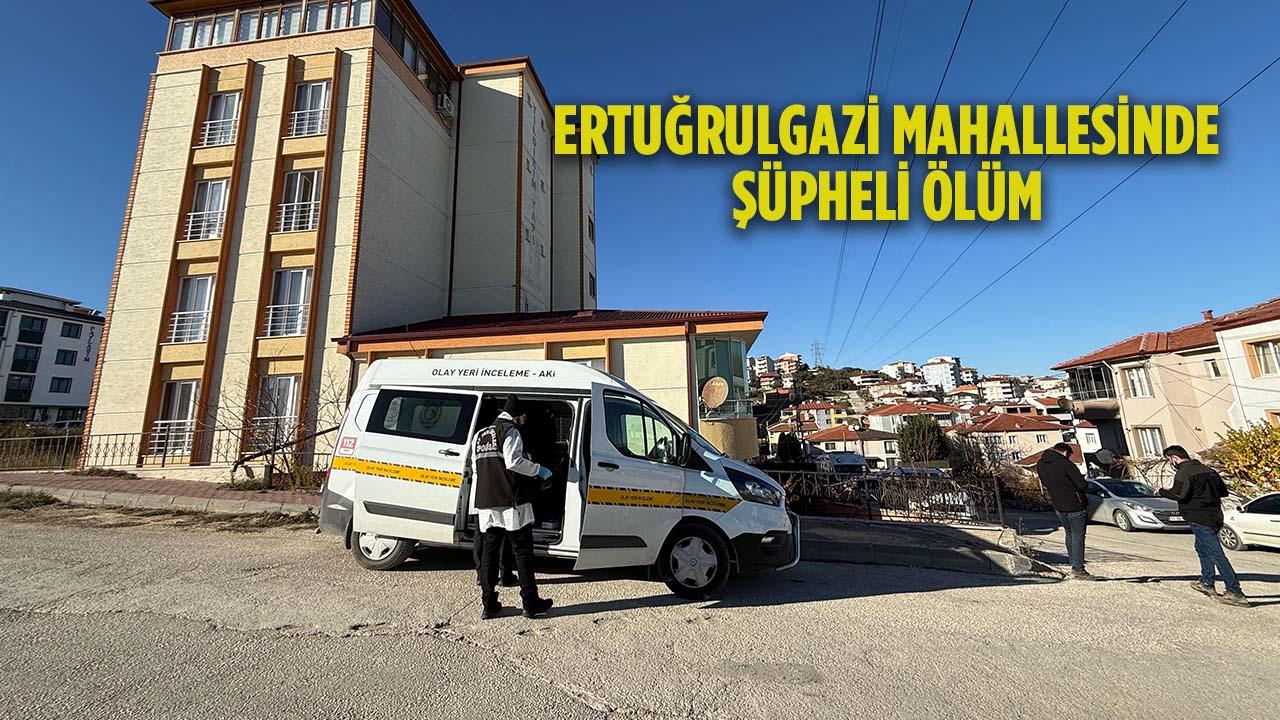 Bilecik Ertuğrulgazi Mahallesinde Şüpheli Ölüm