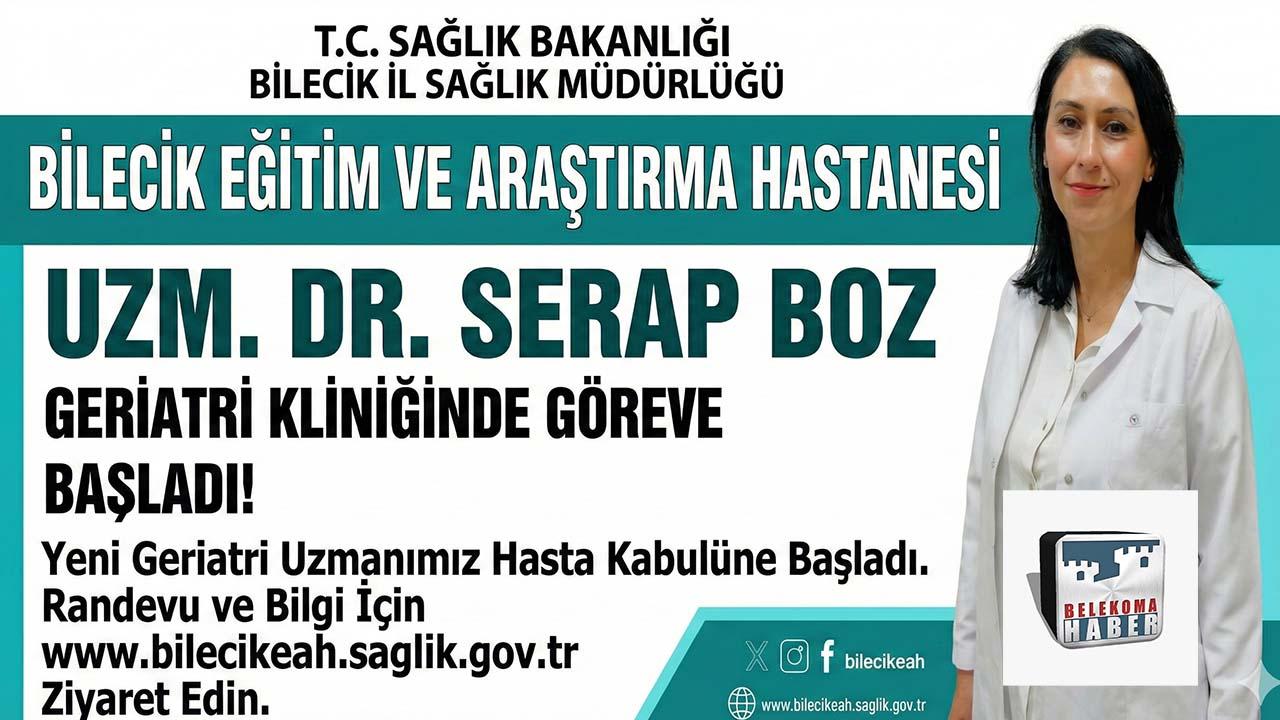 Bilecik Geriatri Uzmanı – Dr. Serap Boz Hasta Kabulüne Başladı