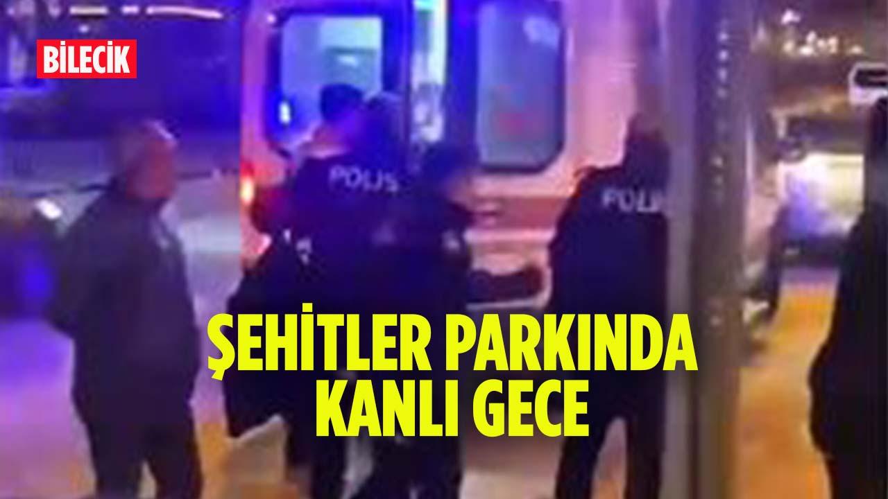 Bilecik Şehitler Parkı’nda Kanlı Gece