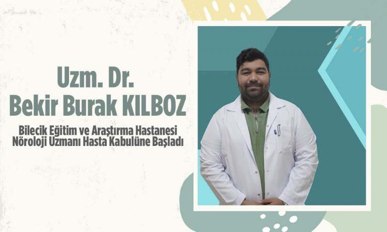 Bilecik’e Yeni Nöroloji Uzmanı: Dr. Kılboz Göreve Başladı